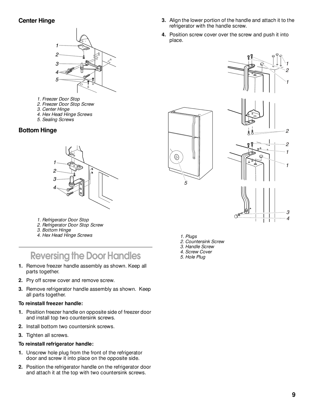 Whirlpool 2199011 manual Reversing the Door Handles, Center Hinge, Bottom Hinge, To reinstall freezer handle 