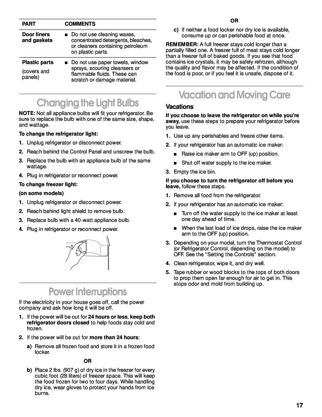 Whirlpool 2199011 manual Changing the Light Bulbs, Power Interruptions, Vacation and Moving Care, Vacations 