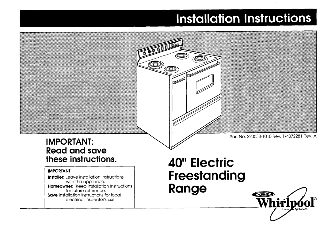 Whirlpool 220038-L 010 installation instructions Electric Freestanding Range, Important Read and save Ithese instructions 