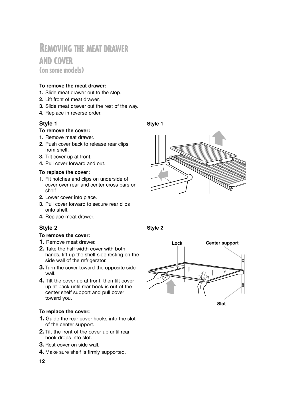 Whirlpool 2201959 manual On some models, To remove the meat drawer, To remove the cover, To replace the cover, Style 