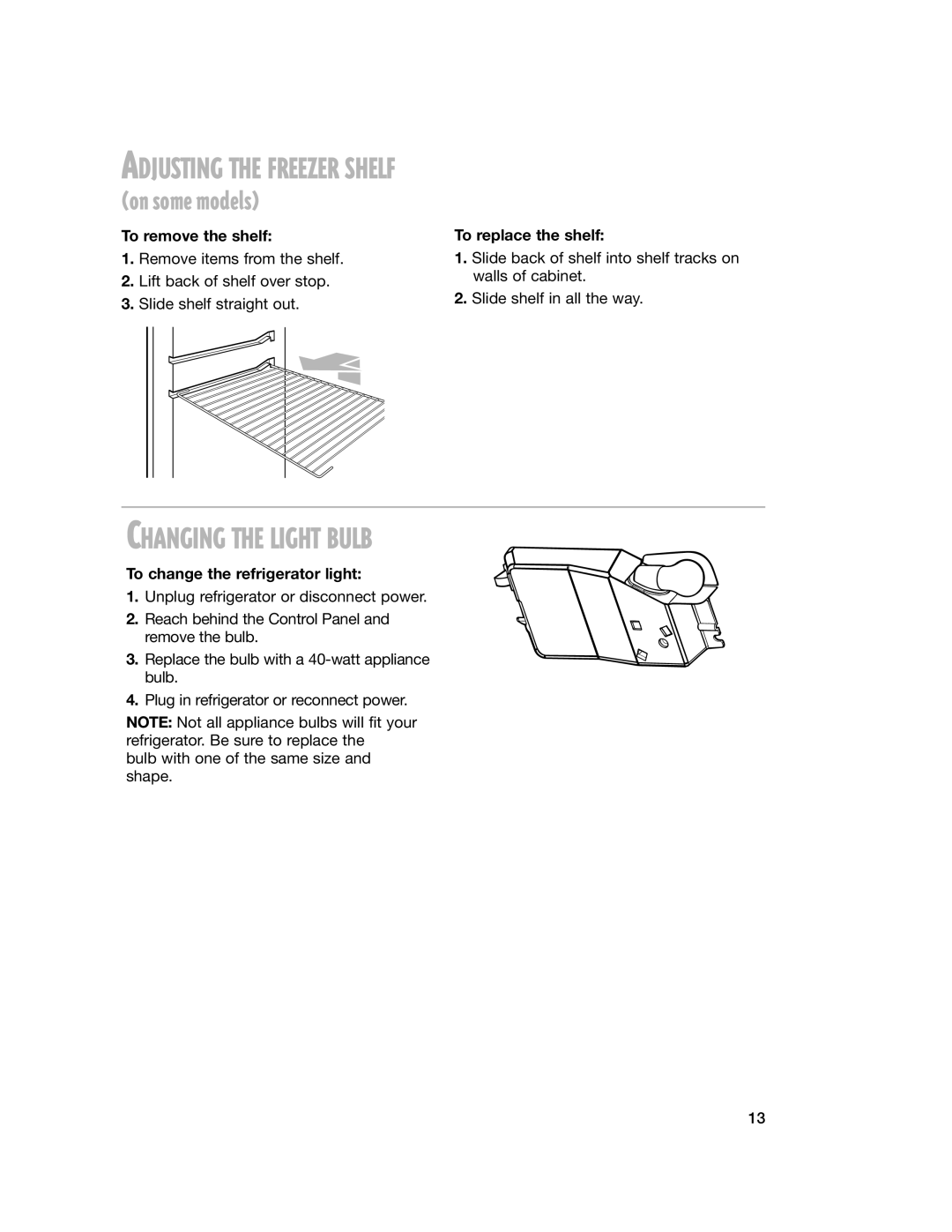 Whirlpool 2201959 Changing the Light Bulb, To remove the shelf, To replace the shelf, To change the refrigerator light 