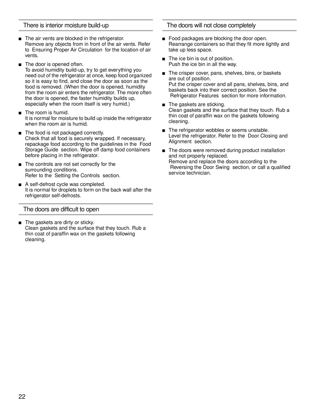 Whirlpool 2204658 manual There is interior moisture build-up, Doors are difficult to open, Doors will not close completely 