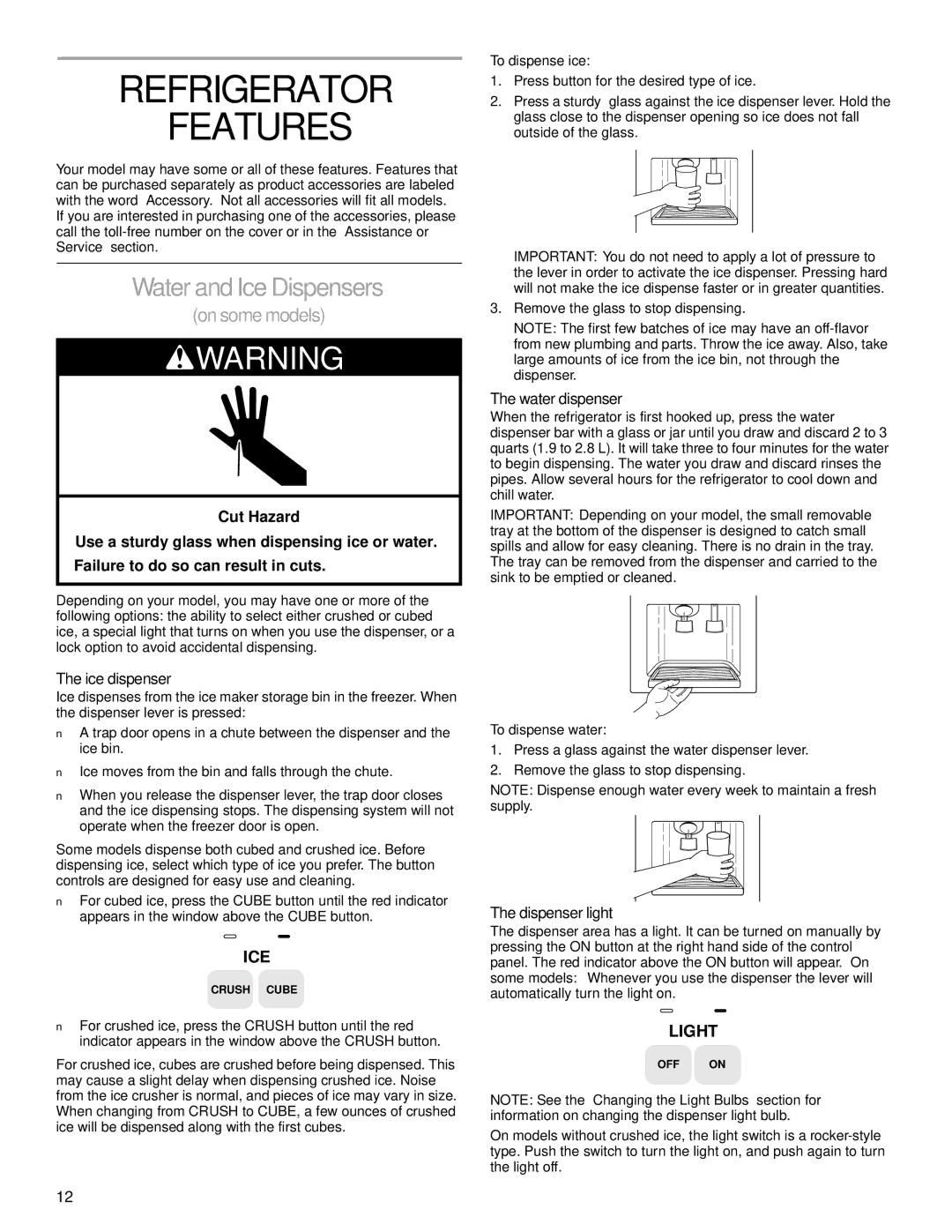 Whirlpool 2206106 manual Refrigerator Features, Water and Ice Dispensers, On some models 