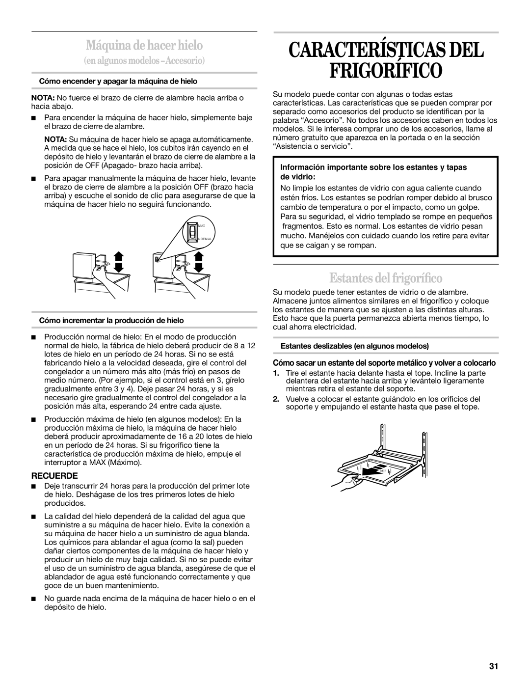 Whirlpool 2218585 manual Máquina de hacer hielo, Estantes del frigoríﬁco, Cómo encender y apagar la máquina de hielo 