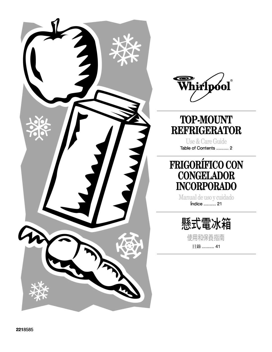 Whirlpool 2218585 manual Top-Mount Refrigerator, Frigorífico Con Congelador Incorporado, Use & Care Guide 