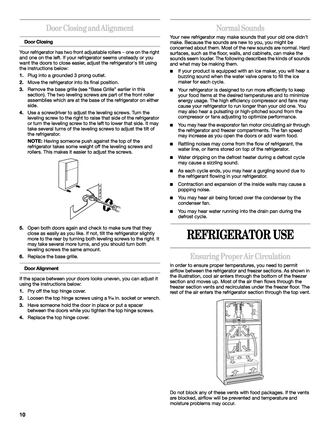 Whirlpool 2218585 manual Refrigerator Use, Door Closing andAlignment, Normal Sounds, Ensuring ProperAir Circulation 