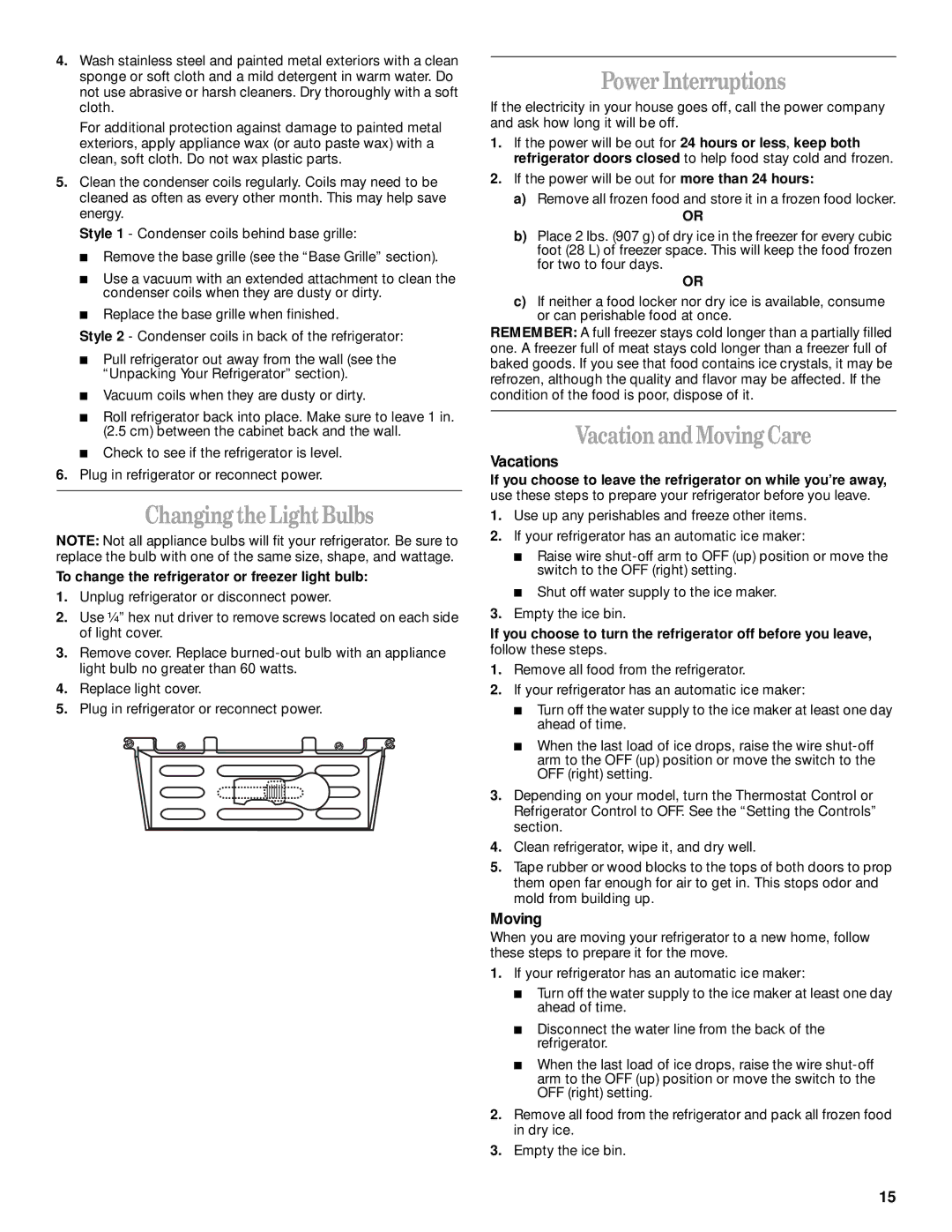 Whirlpool 2300253 manual Changing the Light Bulbs, Power Interruptions, Vacation and Moving Care, Vacations 