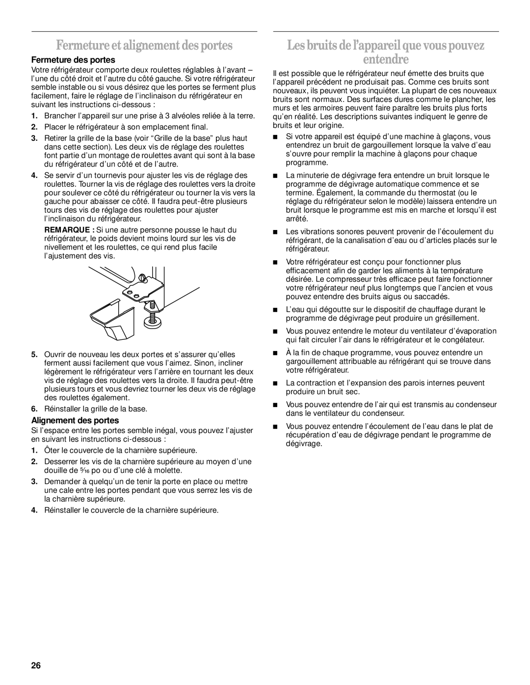 Whirlpool 2300253 manual Fermeture et alignement des portes, Les bruits de l’appareil que vous pouvez Entendre 