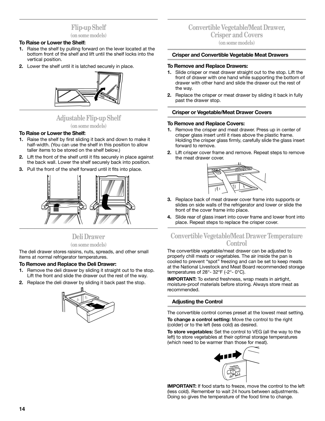 Whirlpool 2308045 AdjustableFlip-upShelf, ConvertibleVegetable/MeatDrawer Crisper and Covers, DeliDrawer, Control 