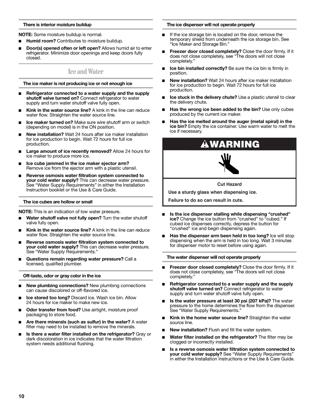 Whirlpool 2309541B warranty Iceand Water, There is interior moisture buildup, Humid room? Contributes to moisture buildup 