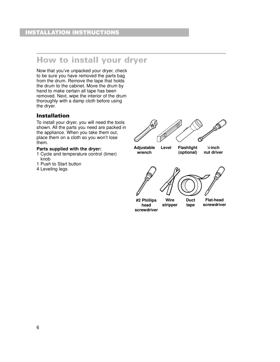 Whirlpool 240-volt installation instructions How to install your dryer, Installation, Parts supplied with the dryer 