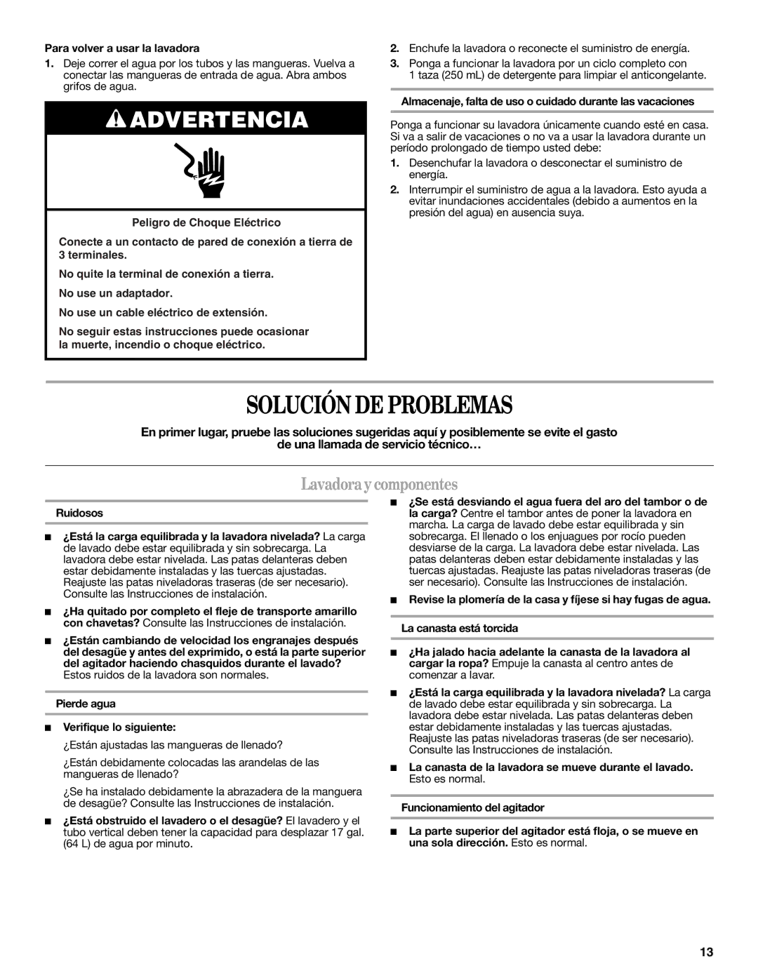 Whirlpool 2DWTW5305SQ0 warranty Solución DE Problemas, Lavadora y componentes, Para volver a usar la lavadora 