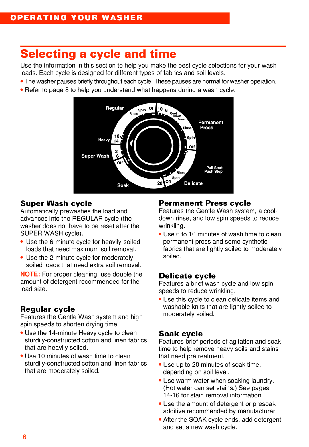 Whirlpool 2LSR5233BN0 manual Selecting a cycle and time, Operating Your Washer 