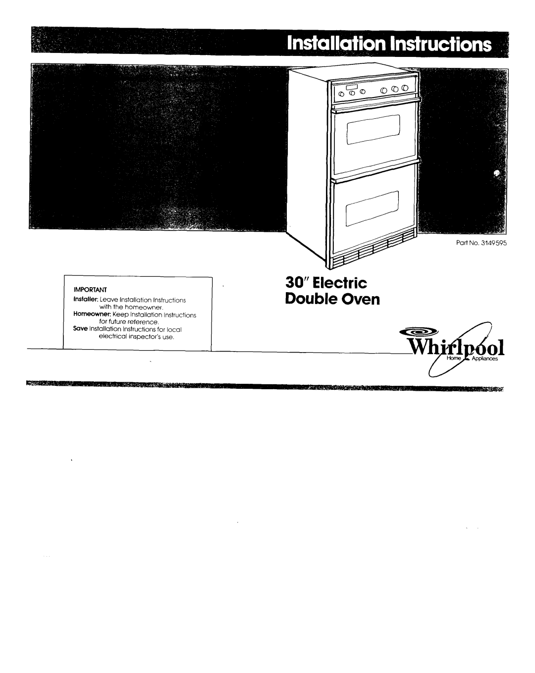 Whirlpool 3149595 installation instructions 30” Electric Double Oven, Installer Leave Installation Instructions 