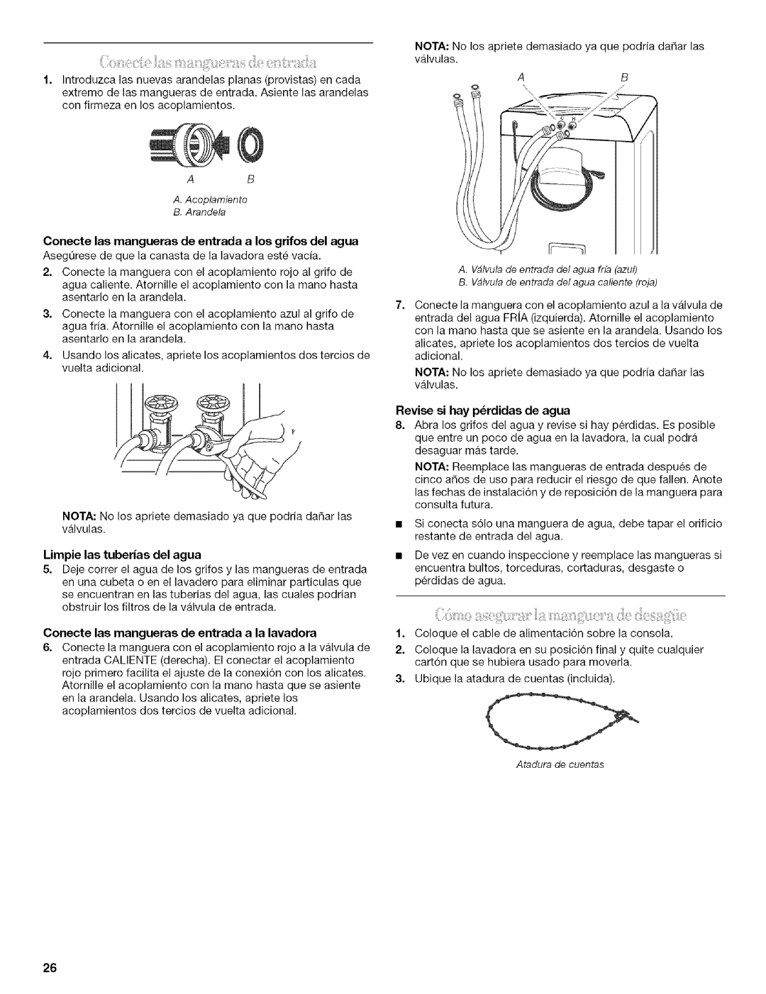 Whirlpool 326035915 manual Conecte las mangueras de entrada a los grifos del agua, Limpie las tuberias del agua 