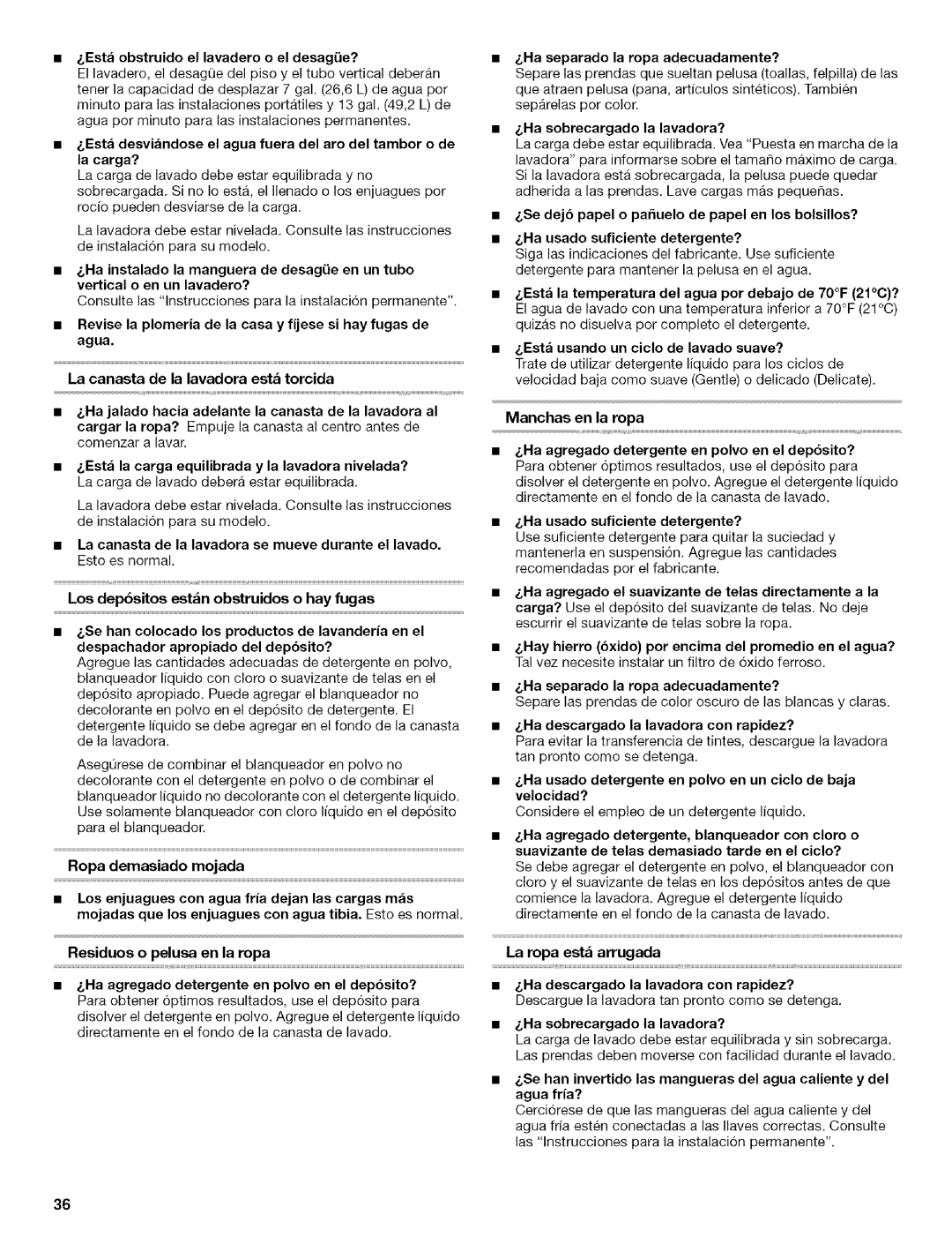 Whirlpool 326035915 Esta obstruido el lavadero o el desagiie?, Ha separado la ropa adecuadamente?, La ropa esta arrugada 