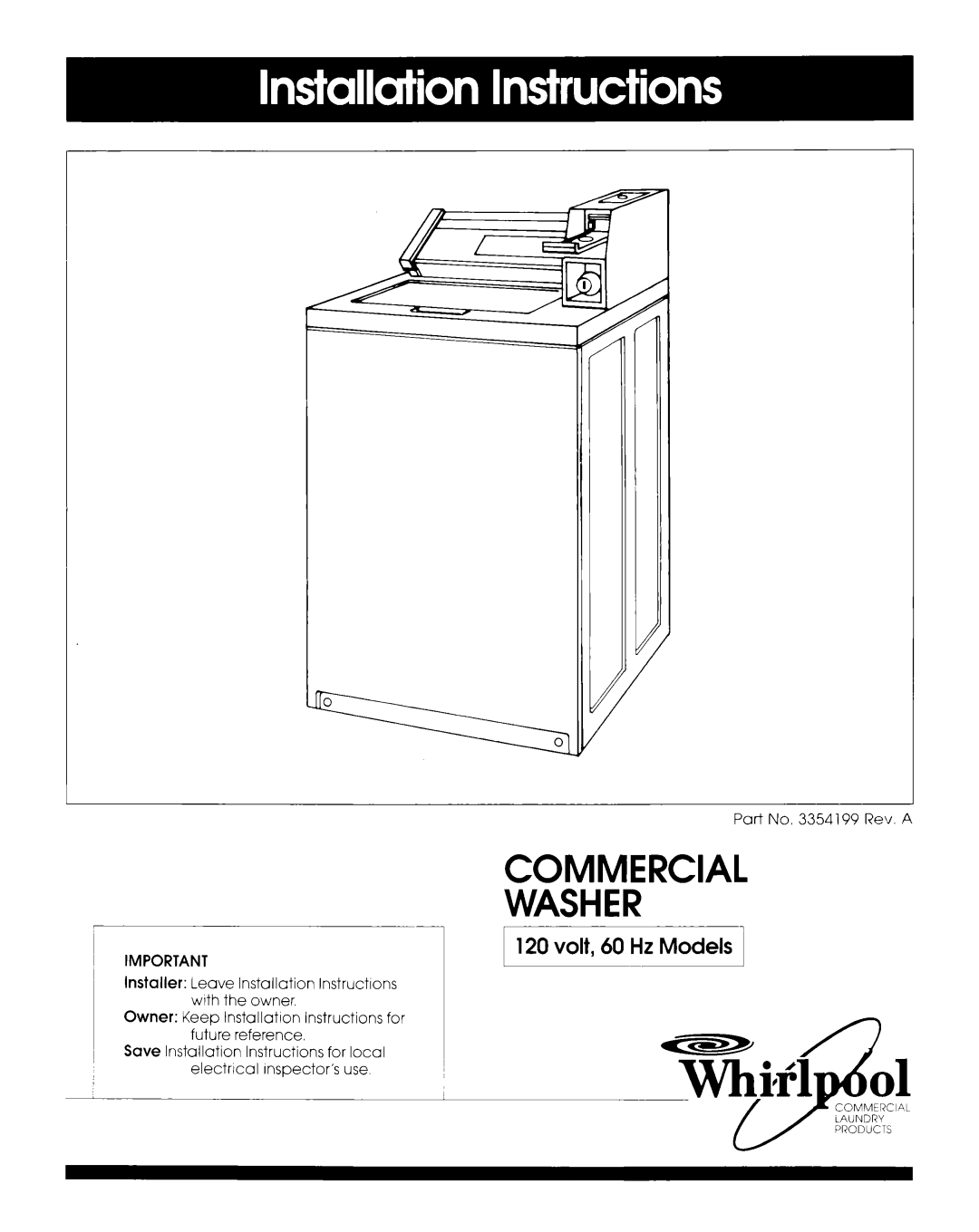 Whirlpool 3354199 installation instructions Commercial Washer, ~ 1 120volt, 60 Hz Models 