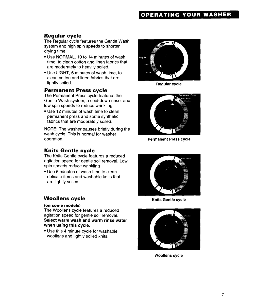 Whirlpool 3360464 warranty Regular cycle, Permanent Press cycle, Knits Gentle cycle, Woollens cycle 