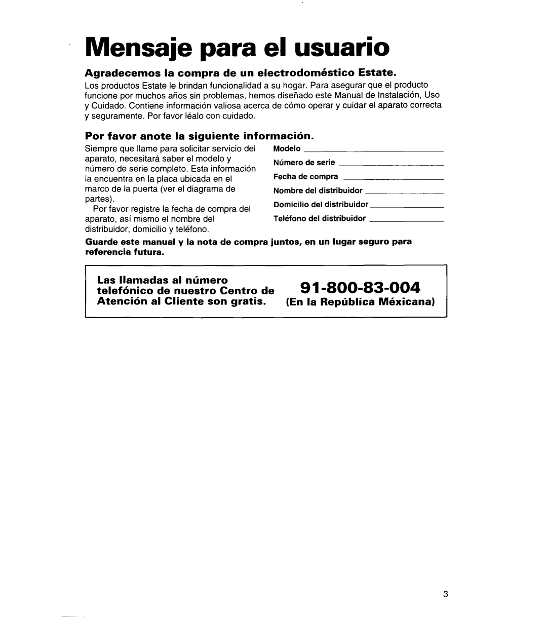 Whirlpool 3366859 warranty Mensaje para el usuario, 800-83-004, Agradecemos la compra de un electrodomhtico Estate 