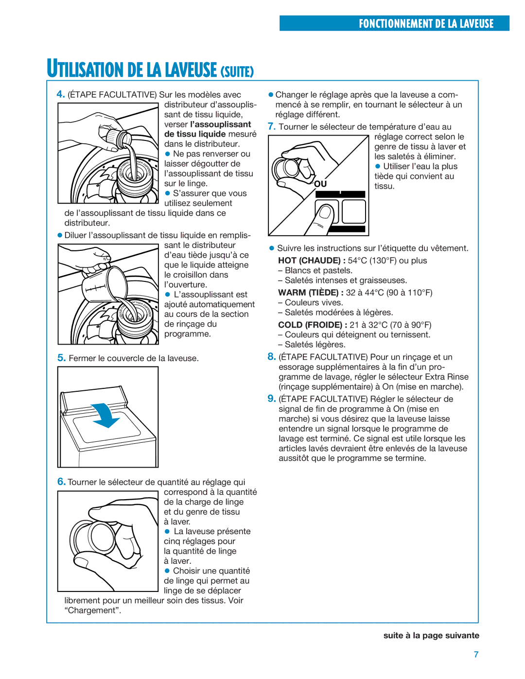 Whirlpool 3366875 warranty Utilisation DE LA Laveuse Suite, Verser l’assouplissant de tissu liquide mesuré 