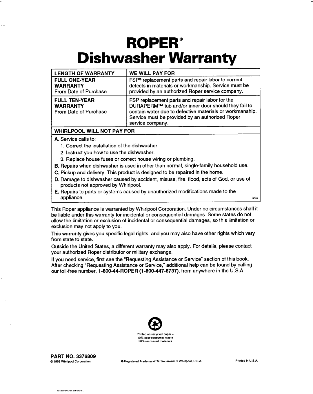 Whirlpool 3376809 warranty Dishwasher Warranty, Full ONE-YEAR Warranty, Full TEN-Y EAR Warranty, WE will PAY for 