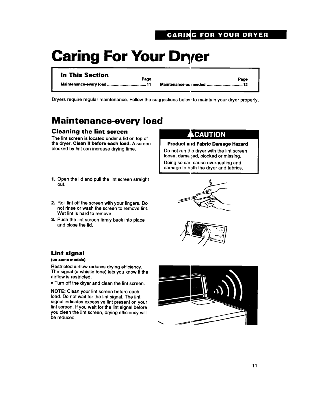 Whirlpool 3396311 manual Caring For Your Dq,fer, Maintenance-every load, Cleaning the lint screen, Lint signal 