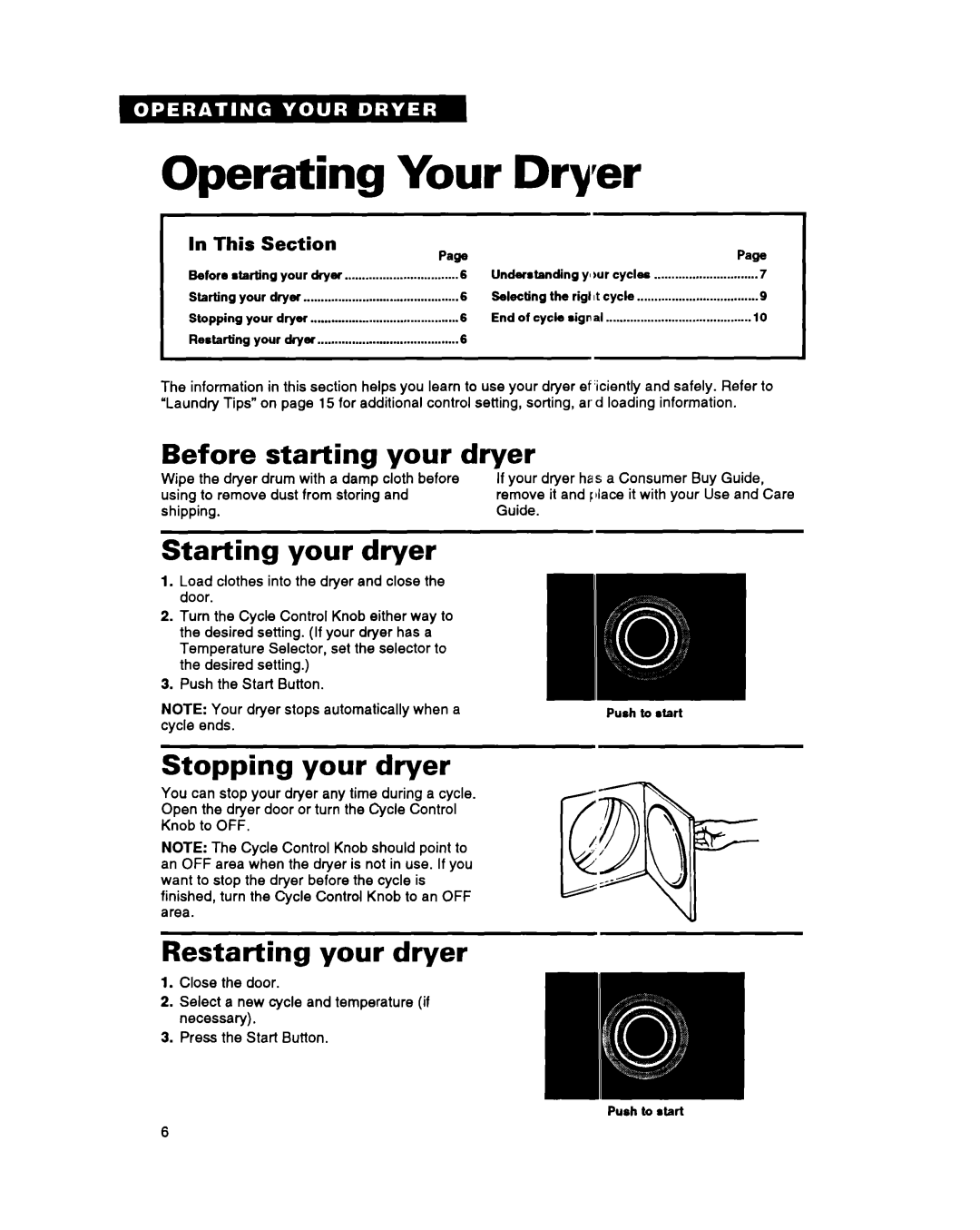 Whirlpool 3396311 manual Operating Your Dryfer, Before starting your dryer, Starting your dryer, Stopping your dryer 