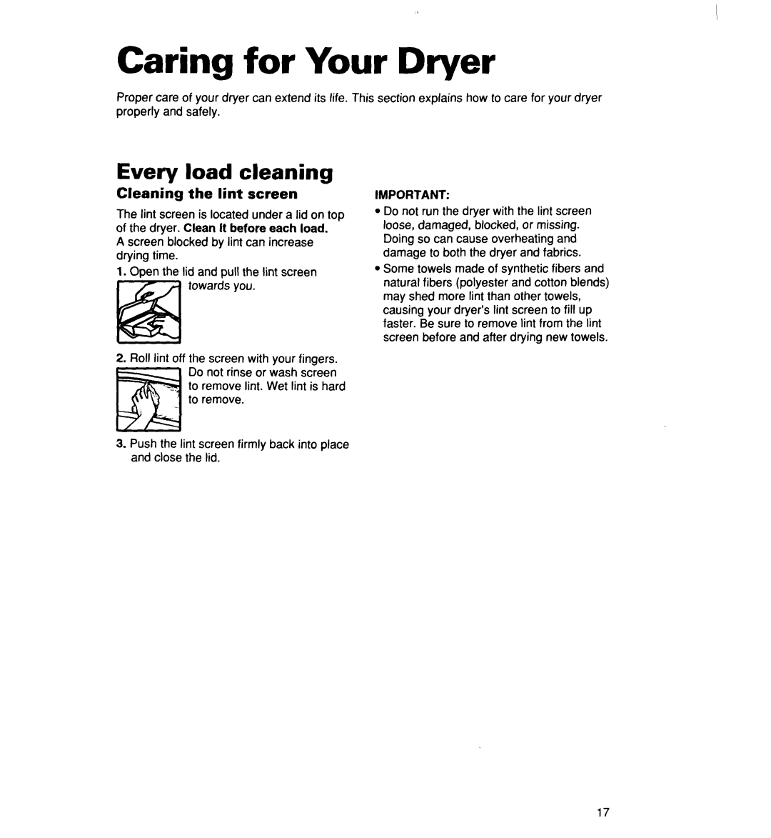 Whirlpool 340 1094 warranty Caring for Your Dryer, Every load cleaning, Cleaning the lint screen 