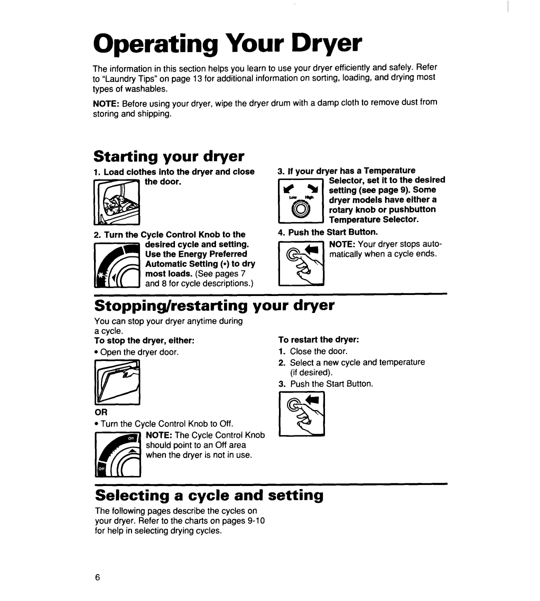 Whirlpool 340 1094 warranty Operating Your Dryer, Starting your dryer, Stopping/restarting your dryer 