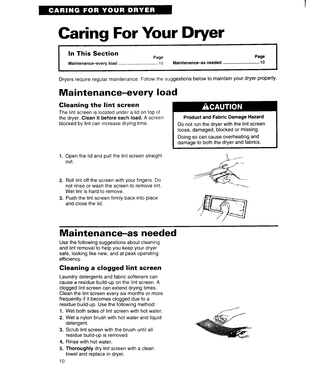 Whirlpool 3401011 warranty Caring For Your Dryer, Maintenance-every load, Maintenance-as needed, Cleaning the lint screen 