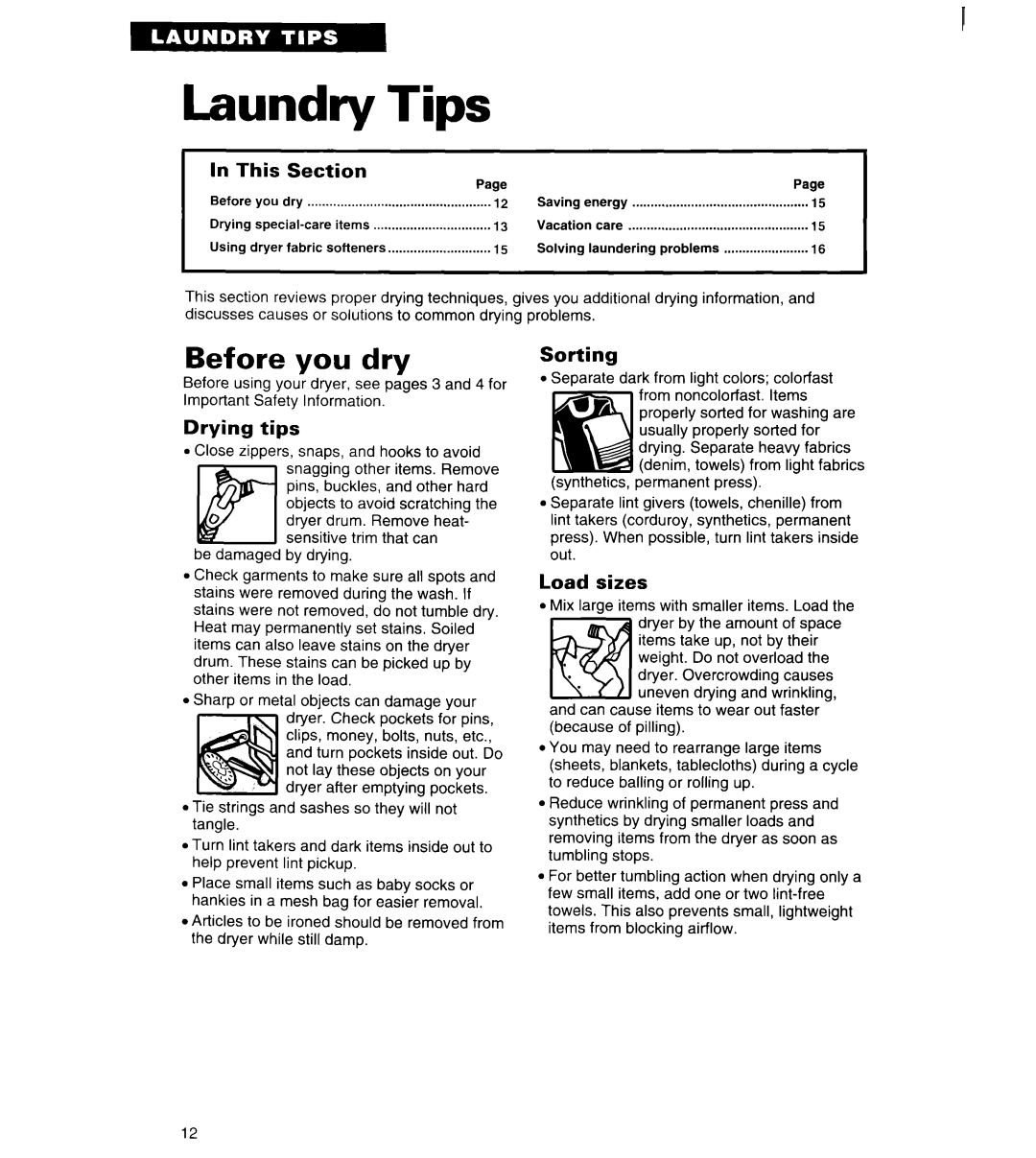 Whirlpool 3401011 warranty Laundry, Before you dry, Drying tips, Sorting, Load sizes 