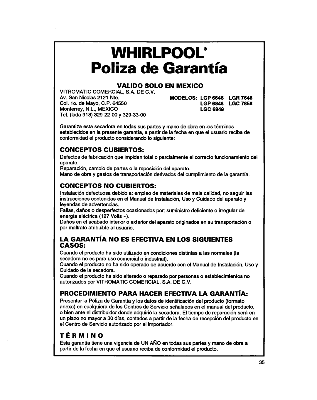 Whirlpool 3401086 warranty Polka de Garantl’a, LA GARANTiA no ES Efectiva EN LOS Siguientes Casos 