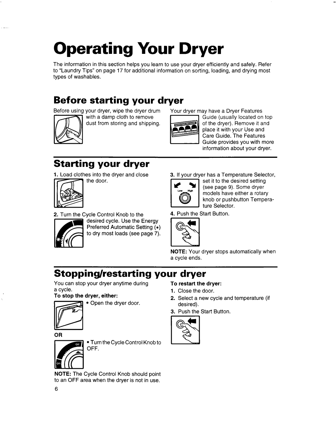 Whirlpool 3401092 Operating Your Dryer, Before starting your dryer, Starting your dryer, Stopping/restarting, Your dryer 