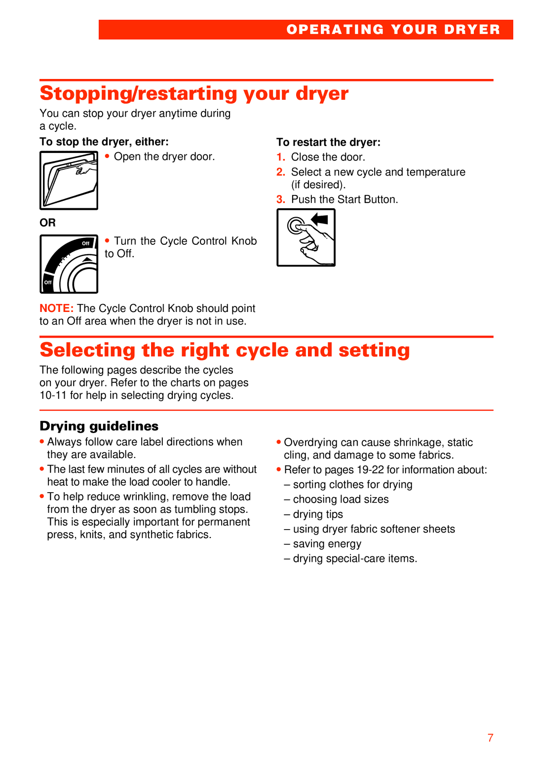 Whirlpool 3405792 manual Stopping/restarting your dryer, Selecting the right cycle and setting, Drying guidelines 