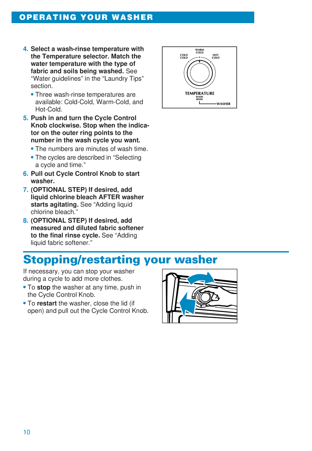 Whirlpool 3406874 warranty Stopping/restarting your washer, Operating Your Washer 