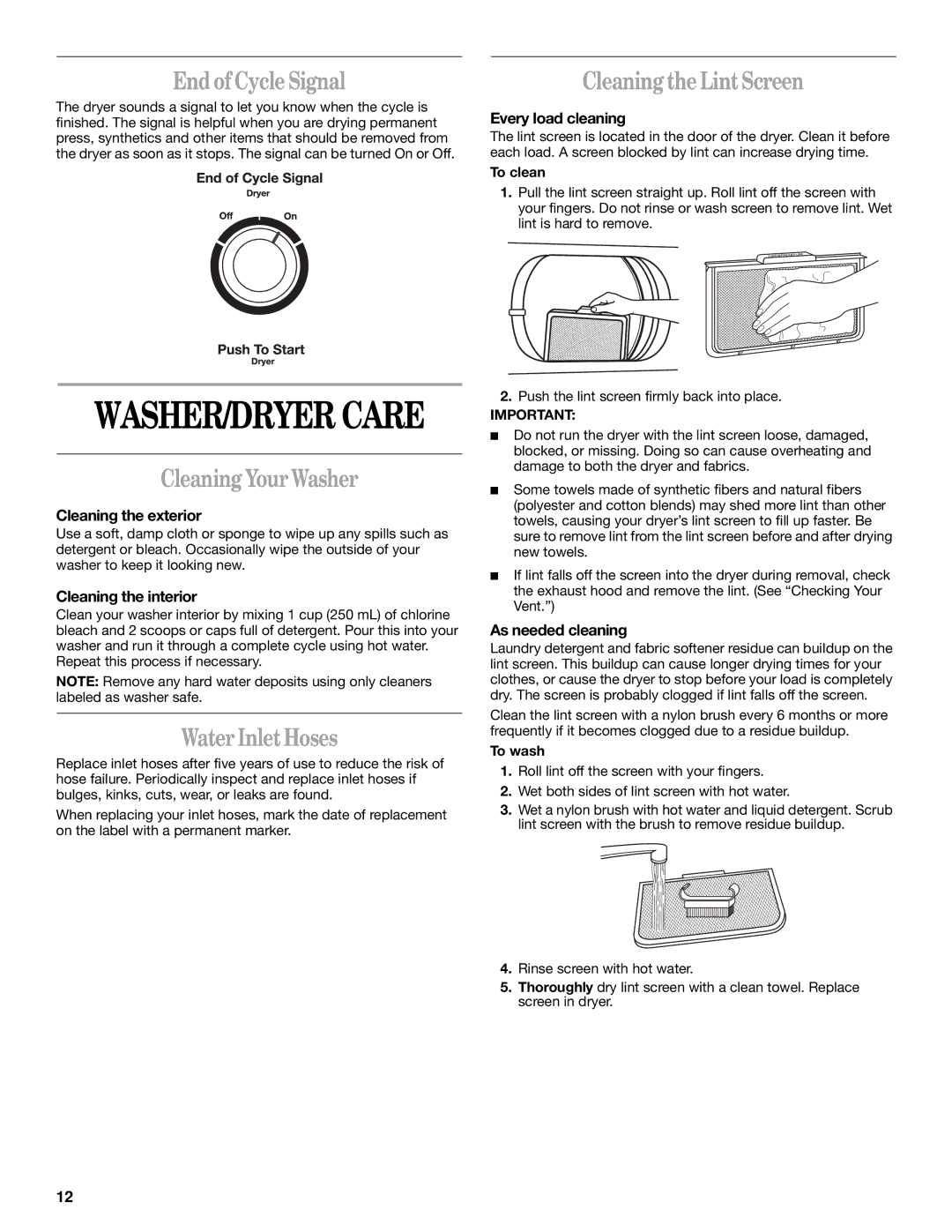 Whirlpool 3406876 manual End of Cycle Signal, Cleaning YourWasher, WaterInlet Hoses, Cleaning the Lint Screen 