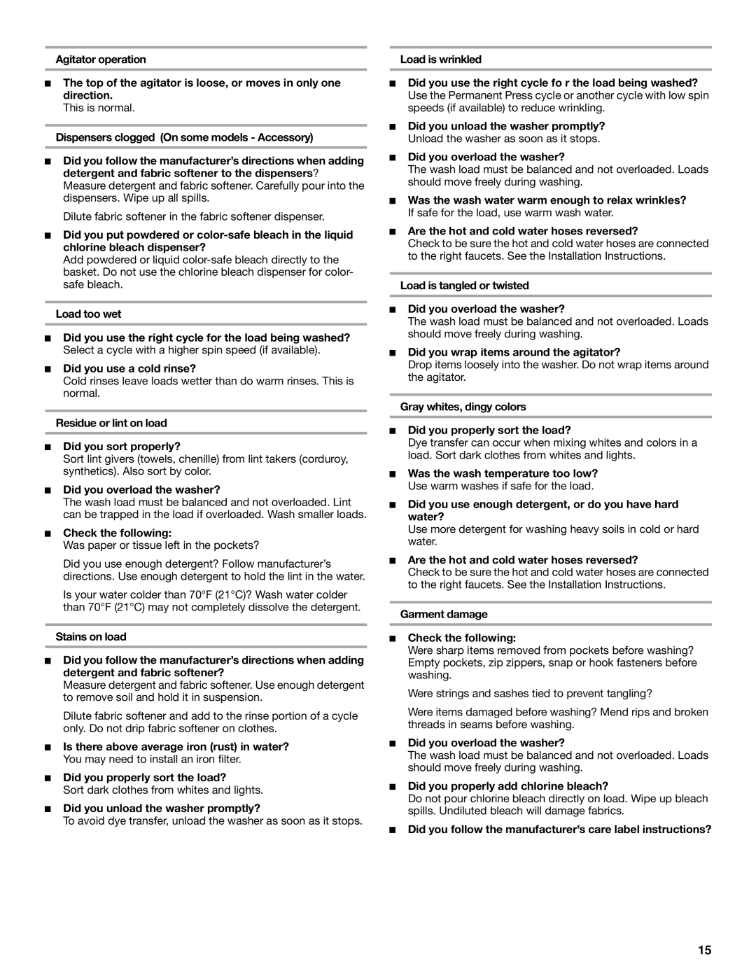 Whirlpool 3406876 manual Residue or lint on load Did you sort properly?, Did you overload the washer? 