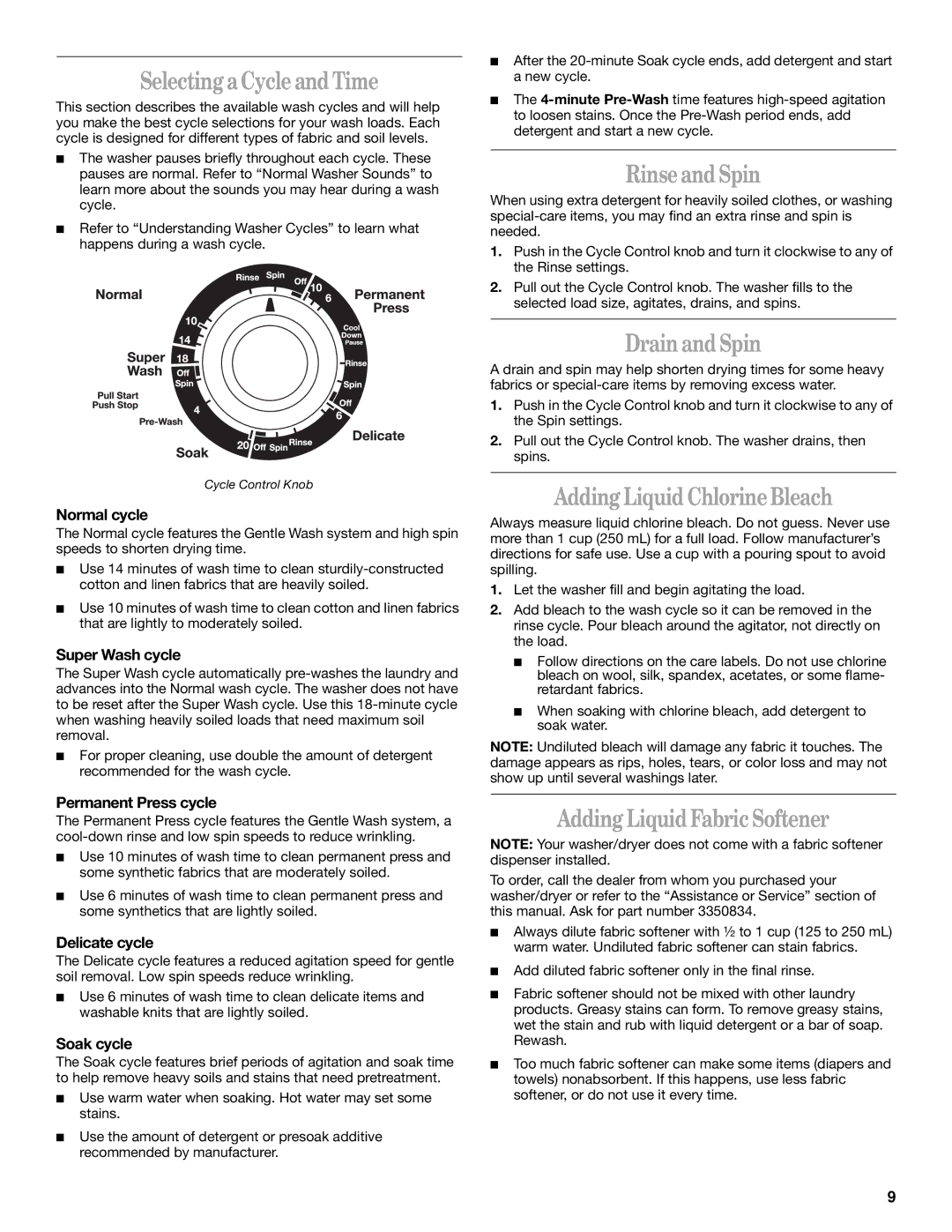 Whirlpool 3406876 manual Selecting aCycle and Time, Rinse and Spin, Drain and Spin, Adding Liquid Chlorine Bleach 