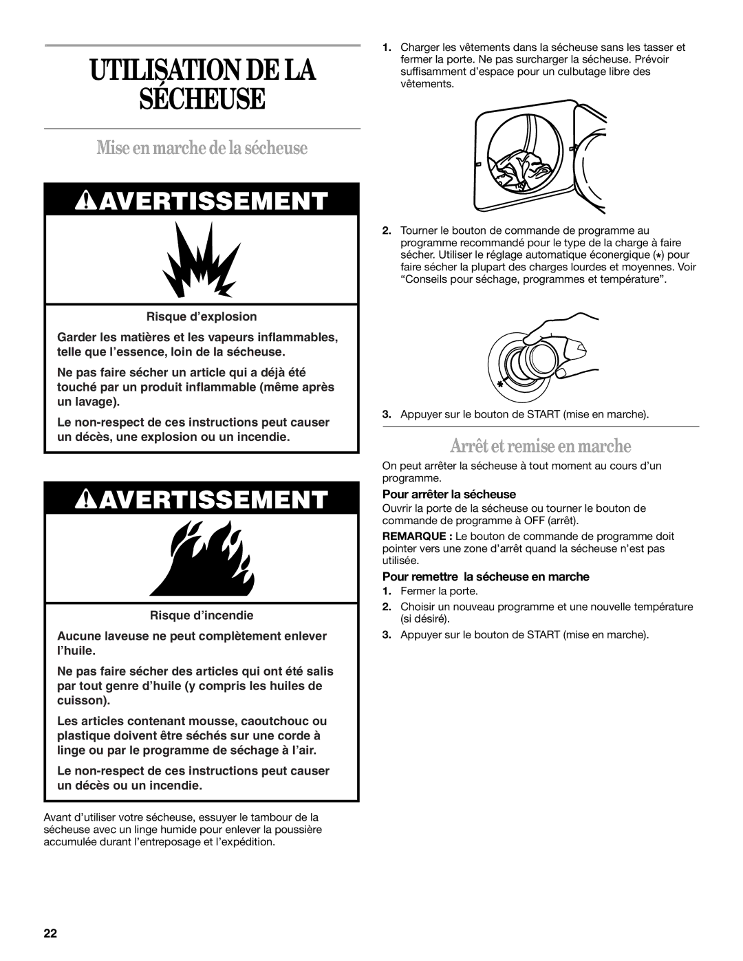 Whirlpool 3406879 manual Utilisation DE LA Sécheuse, Mise en marche de la sécheuse, Arrêt et remise en marche 