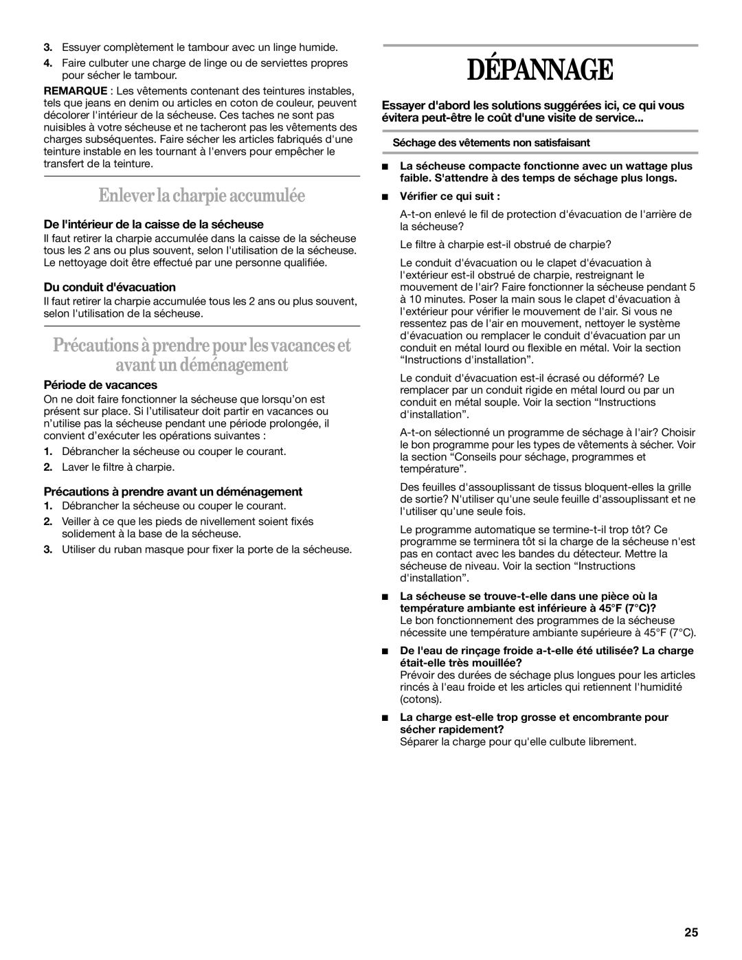 Whirlpool 3406879 manual Dépannage, Enlever la charpie accumulée, Avant un déménagement 