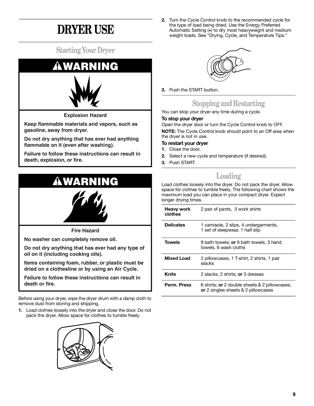 Whirlpool 3406879 manual Dryer USE, Starting Your Dryer, Stopping and Restarting, Loading 