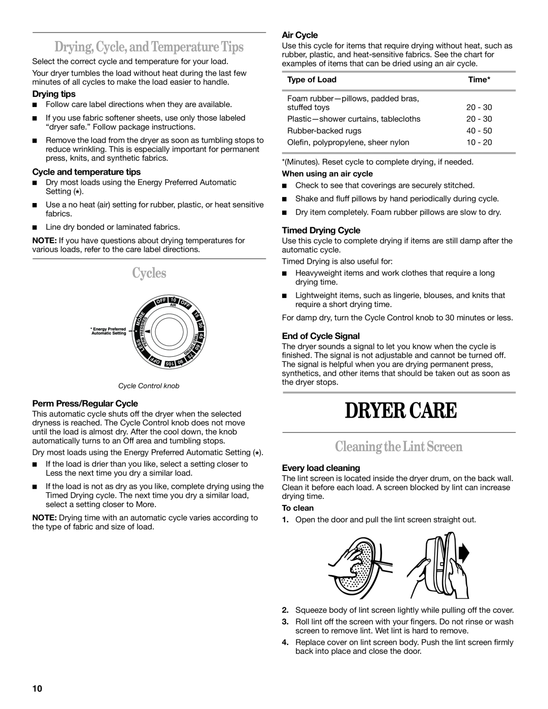 Whirlpool 3406879 manual Dryer Care, Drying, Cycle, and Temperature Tips, Cycles, Cleaning the Lint Screen, Drying tips 