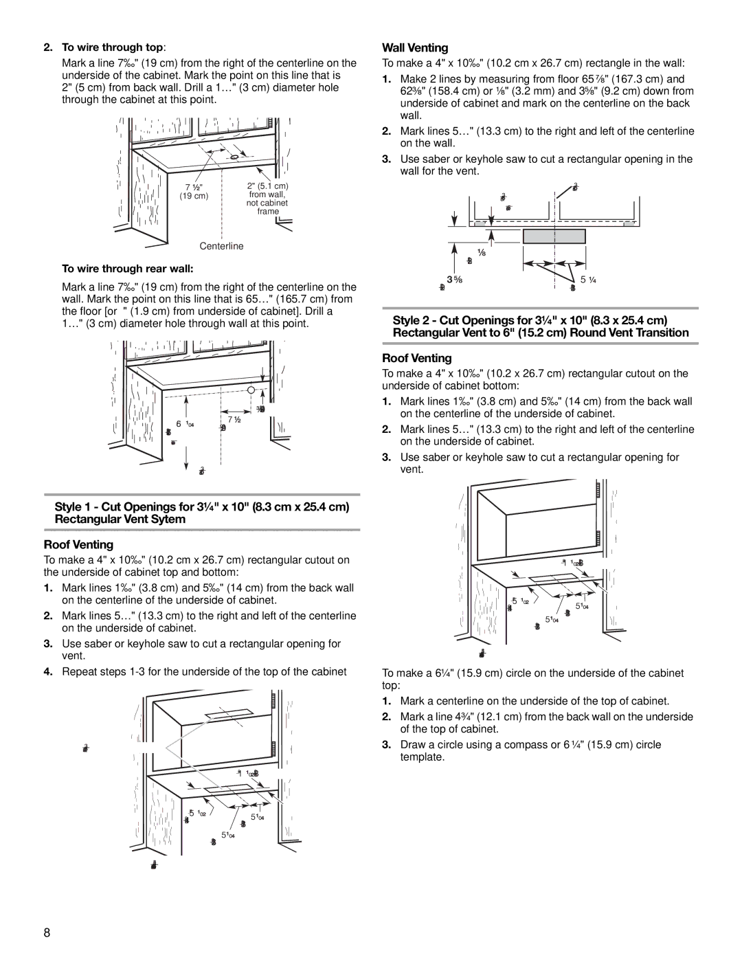 Whirlpool 30 (76.2 CM), 36 (91.4 CM), 24 (58 CM) Wall Venting, To wire through top, To wire through rear wall 