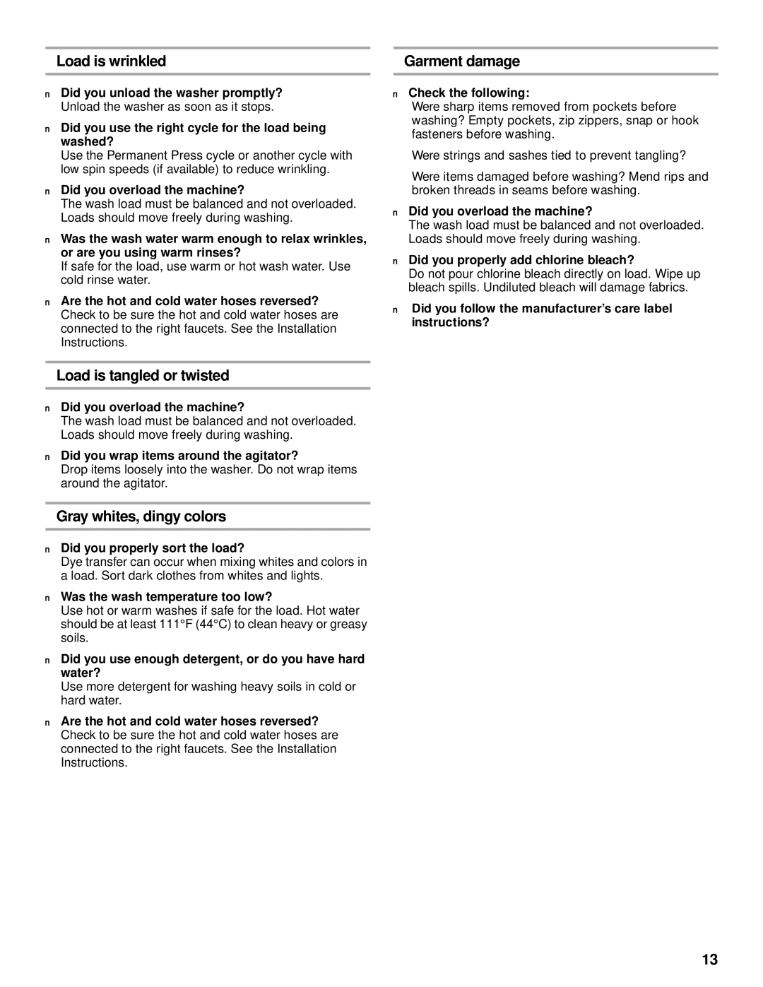 Whirlpool 3950319 manual Load is wrinkled, Load is tangled or twisted, Gray whites, dingy colors, Garment damage 