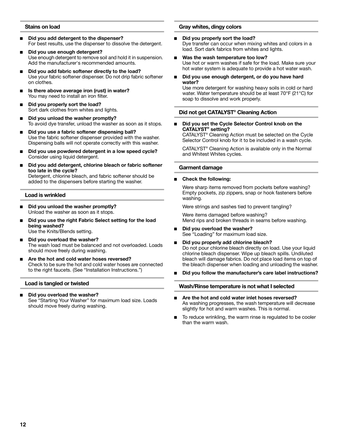 Whirlpool 3955876 Stains on load, Load is wrinkled, Load is tangled or twisted, Gray whites, dingy colors, Garment damage 