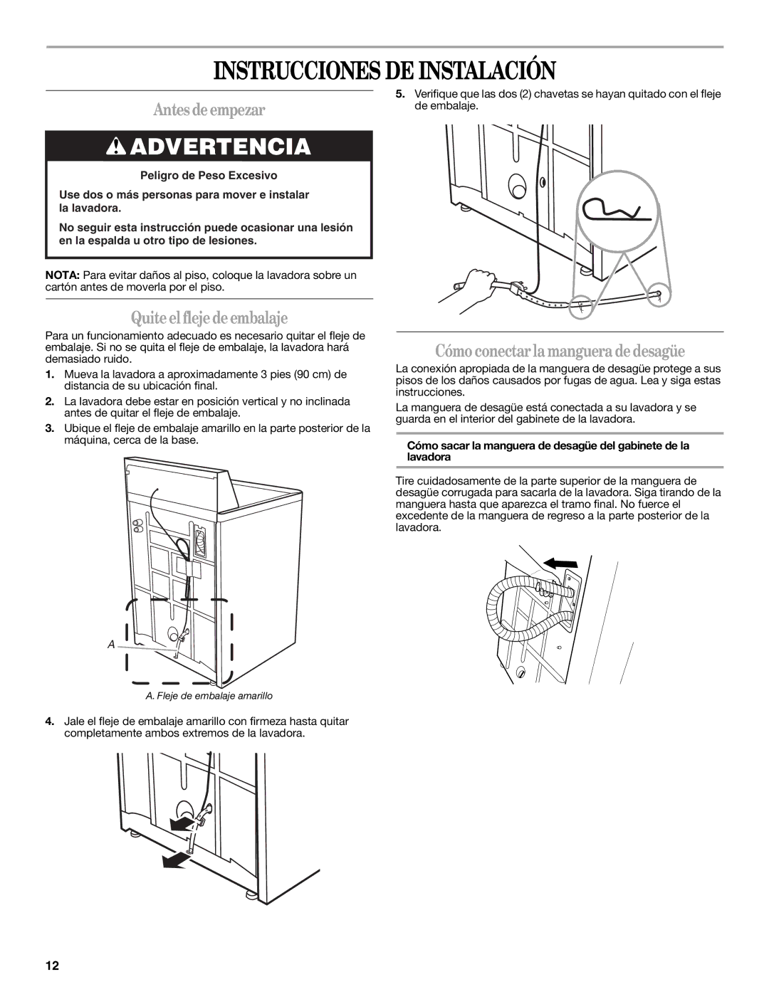 Whirlpool 3957165 Instrucciones DE Instalación, Antes deempezar, Quiteelflejedeembalaje, Cómo conectarlamangueradedesagüe 