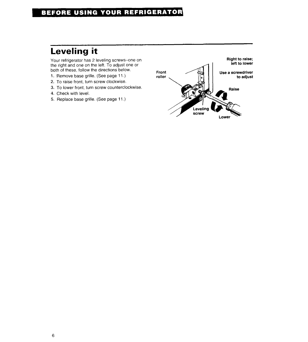 Whirlpool 3ED20PK, 6ED20PK warranty Leveling it 