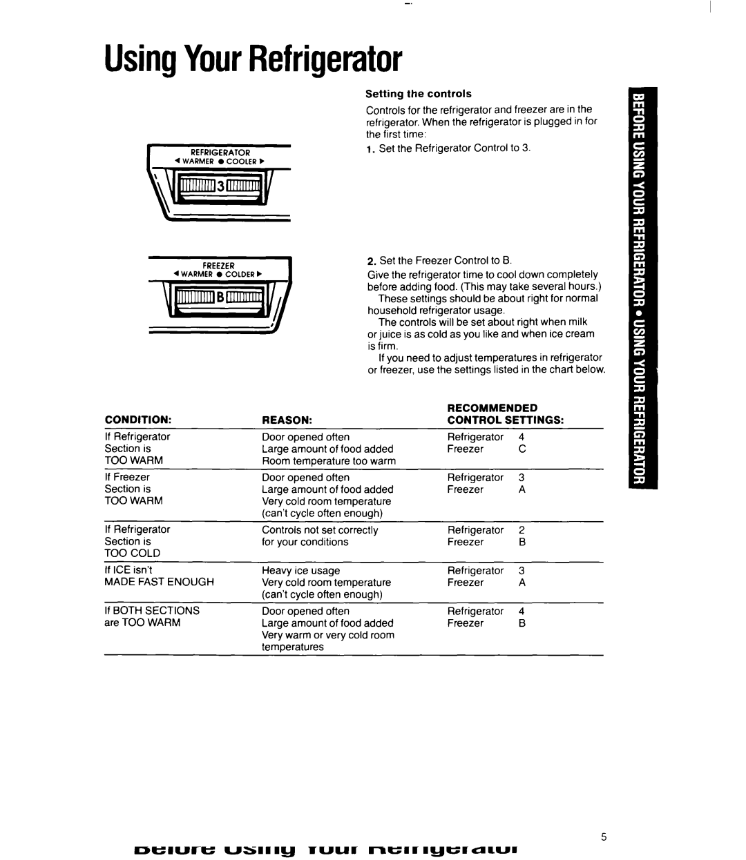 Whirlpool 3Ell8GK manual UsingYourRefrigerator, Condition Recommended Reason Control, TOO Warm, TOO Cold, Made Fast Enough 