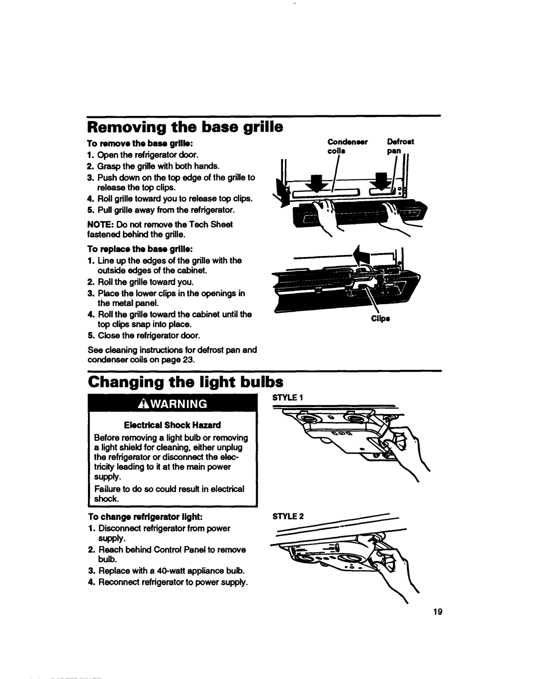 Whirlpool 3ET16NKXDG00 manual Removing the base grille, Changing the light bulbs, Cilpr, Electrical Shock Hazard 