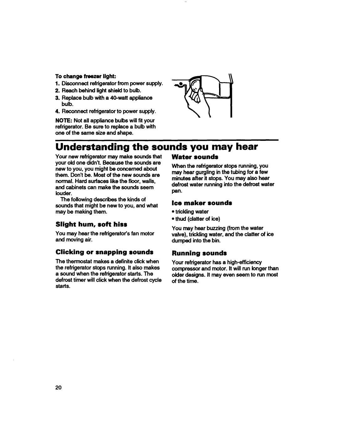 Whirlpool 3ET16NKXDG00 manual Understanding the sounds you may hear 